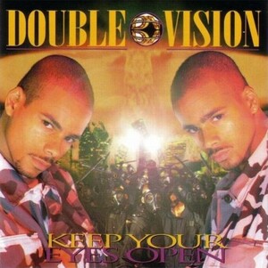 Keep Your Eyes Open by Double Vision (Album, Gangsta Rap): Reviews